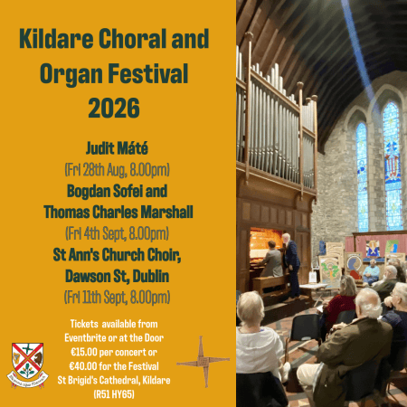 Kildare Choral and Organ Festival 2026 programme graphic beside a photograph of the organ and interior of St Brigid’s Cathedral, Kildare.
